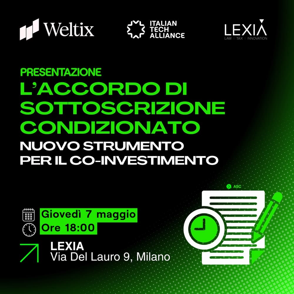 L'Accordo di Sottoscrizione Condizionato: nuovo strumento per il co-investimento | LEXIA, Weltix & Italian Tech Alliance