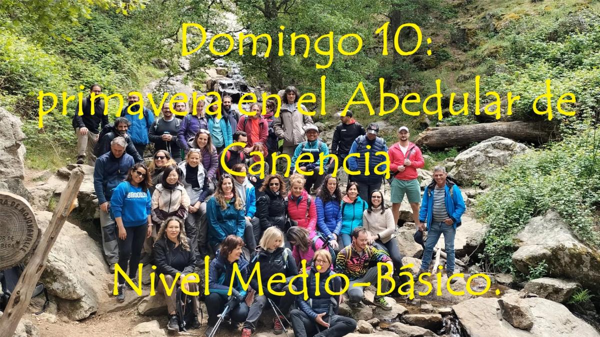 D 10: Primavera en la Sierra de Canencia y el Abedular. Nivel Medio/Básico.