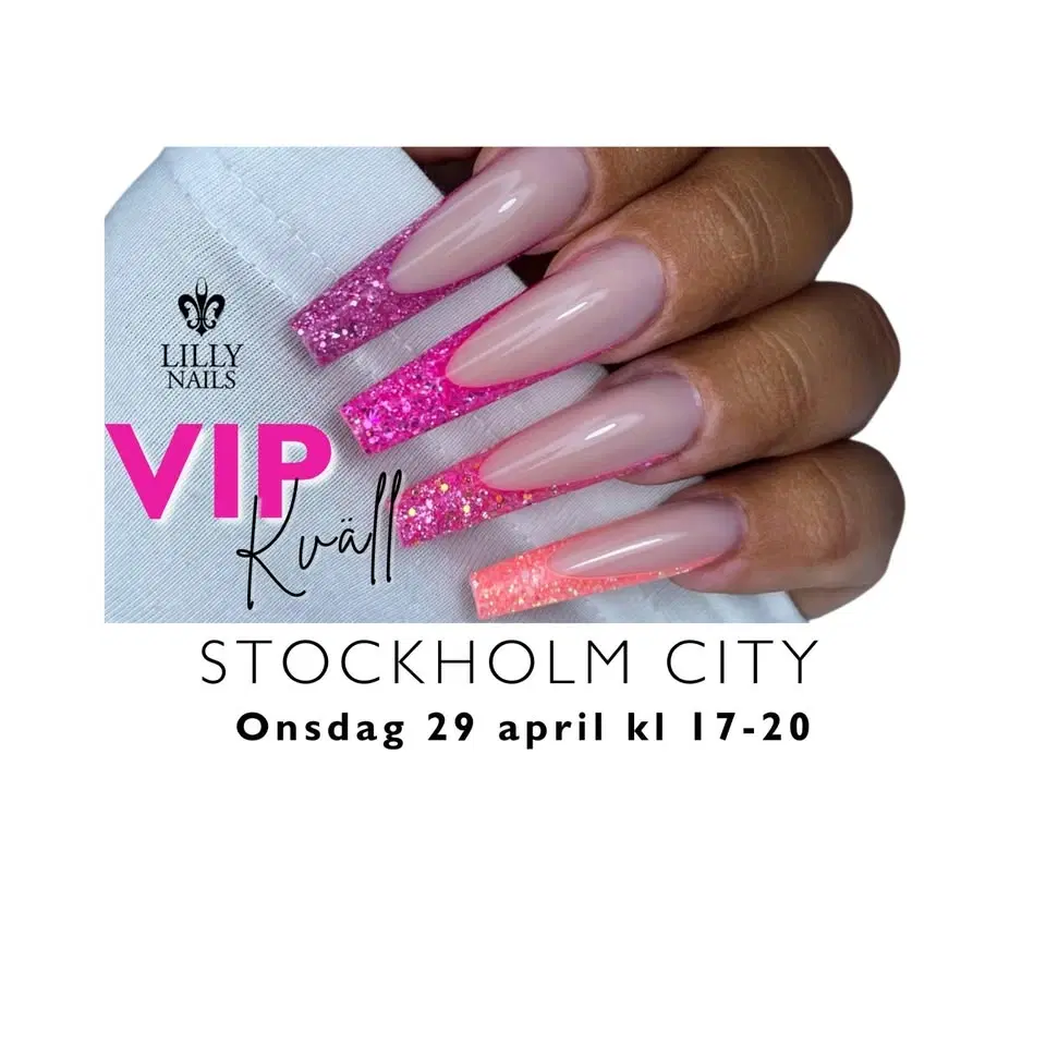 Stockholm Manicure/ Lillynails VIP-kväll 29 april kl 17-20