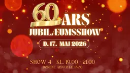 60 ÅRS JUBILÆUMSSHOW - SHOW 4