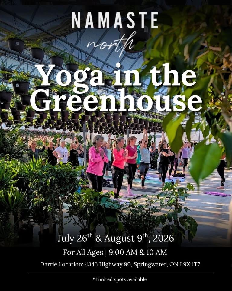 Yoga In The Greenhouse - Presented by Namaste North & BGHL