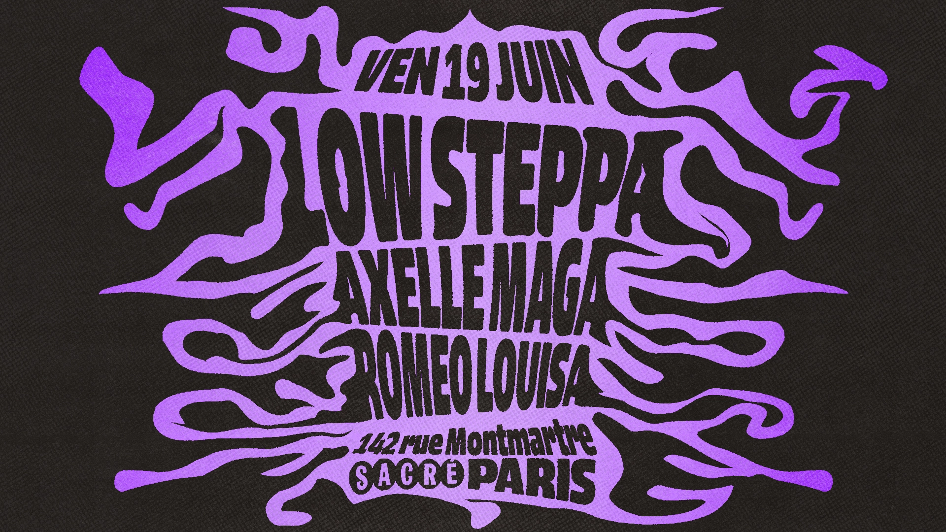 Sacré présente: Low Steppa, Axelle Maga, Romeo Louisa