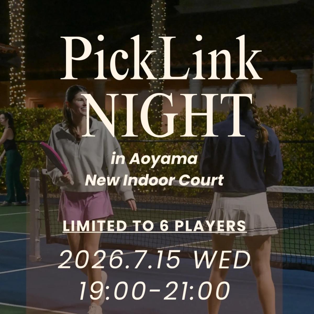 PickLink Night in Aoyama🌙(ピックルボール)