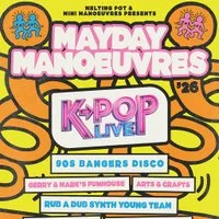 Mayday Manoeuvres '26 ~ by Melting Pot & Mini Manoeuvres