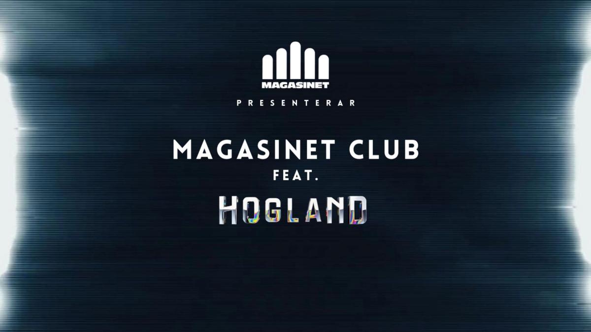Magasinet Club Feat. Hogland