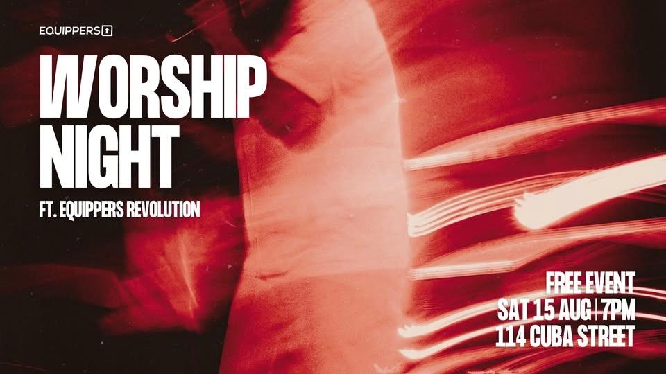 Worship Night ft. Equippers Revolution