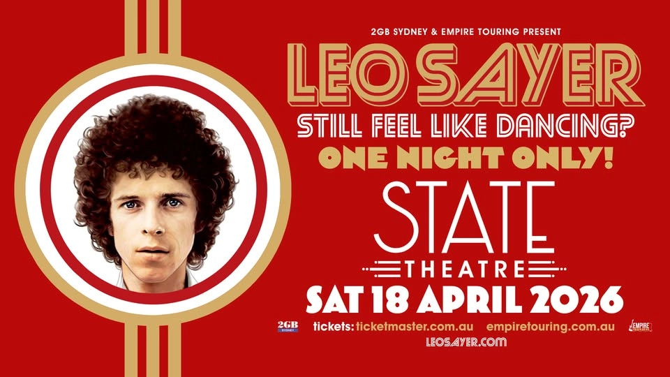 2GB Sydney Presents Leo Sayer live at the State Theatre | Saturday 18th April