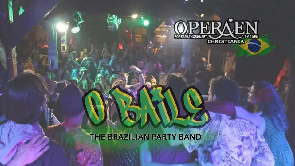 O BAILE - BRAZILIAN PARTY AT OPERAEN CHRISTIANIA