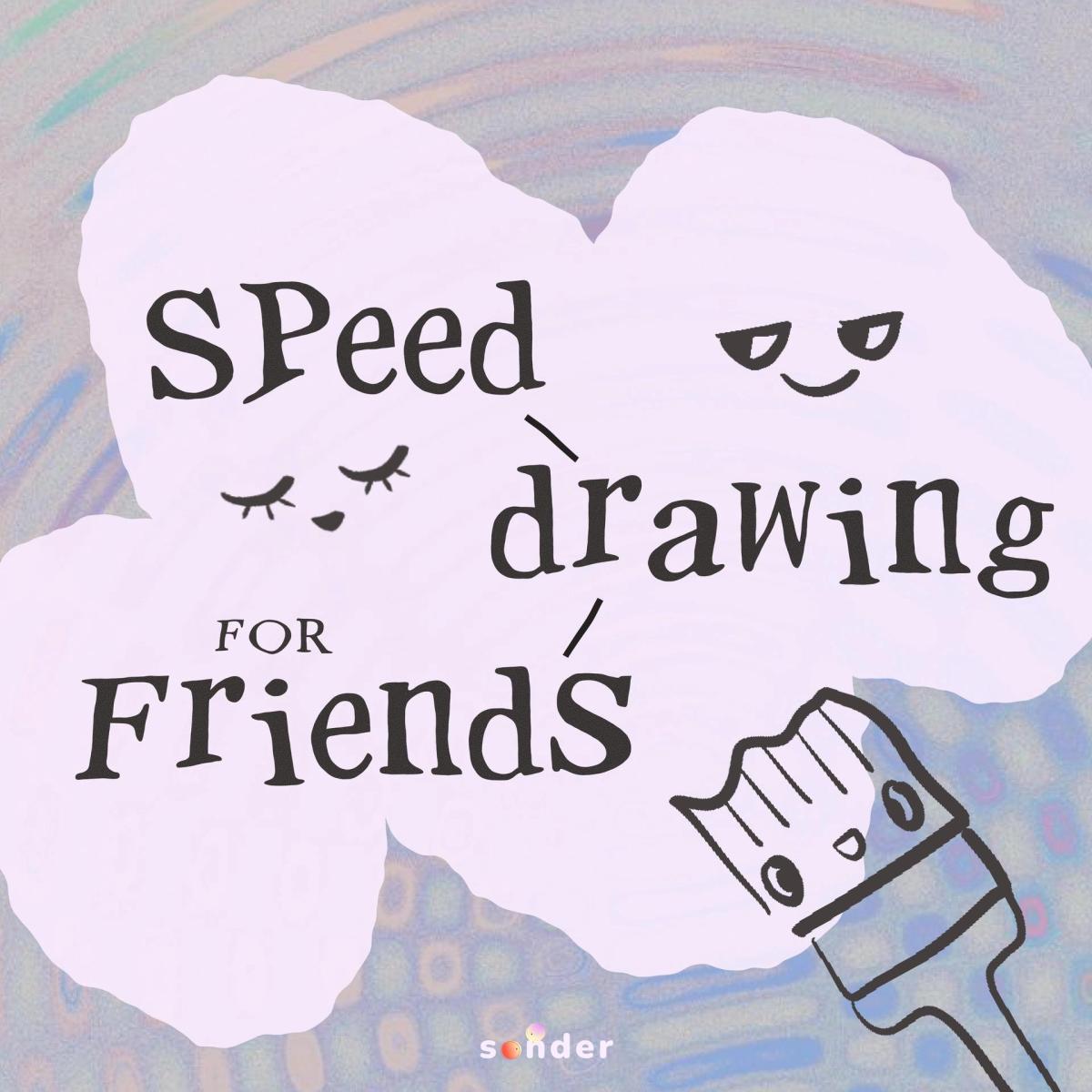 Speed Drawing with Friends