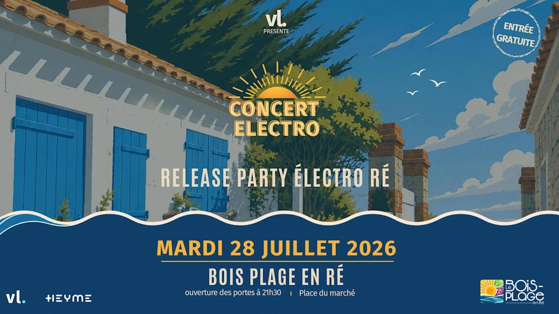 Release Party Électro Ré - Bois-Plage-En-Ré