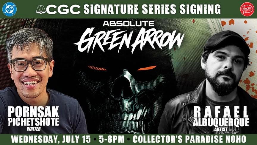 Absolute Green Arrow #3 CGC Signature Series Event with Pornsak Pichetshote & Rafael Albuquerque