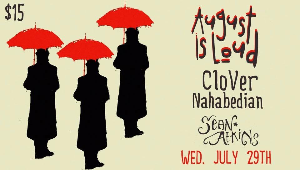 August is Loud, Clover Nahabedian, Sean Atkins at The Shakedown