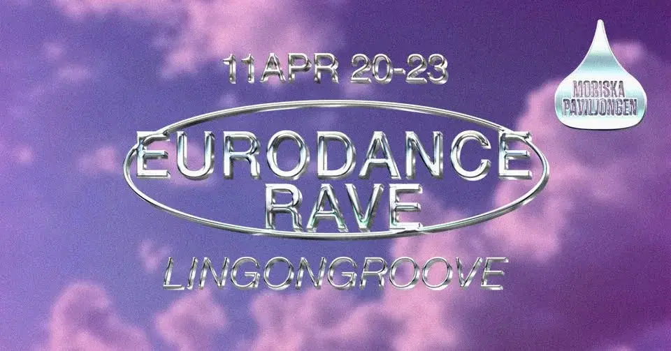 Klubb: EURODANCE RAVE | Moriska Paviljongen