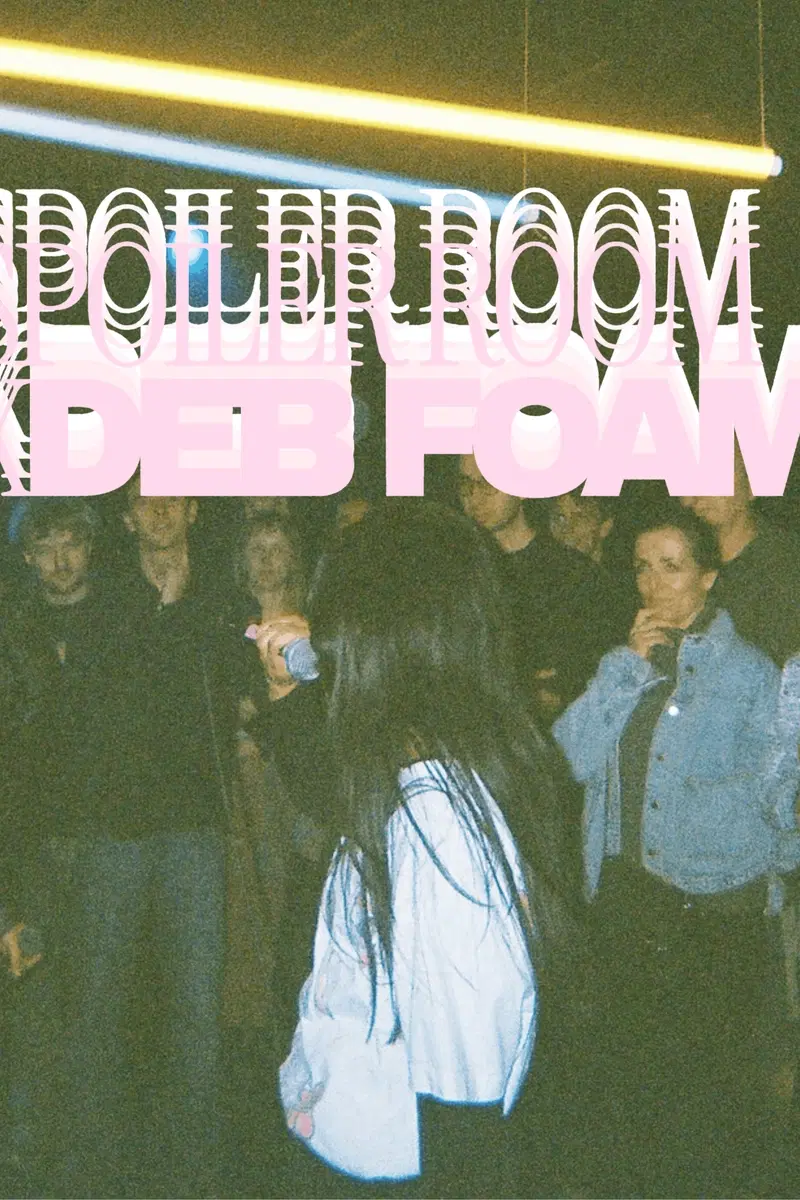 Spoiler Room x Deb Foam