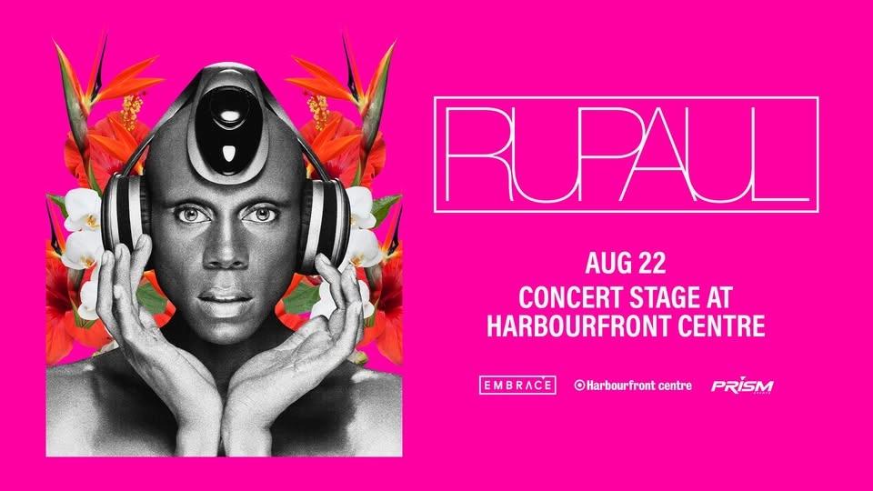 RuPaul @ Harbourfront Concert Stage | Aug 22