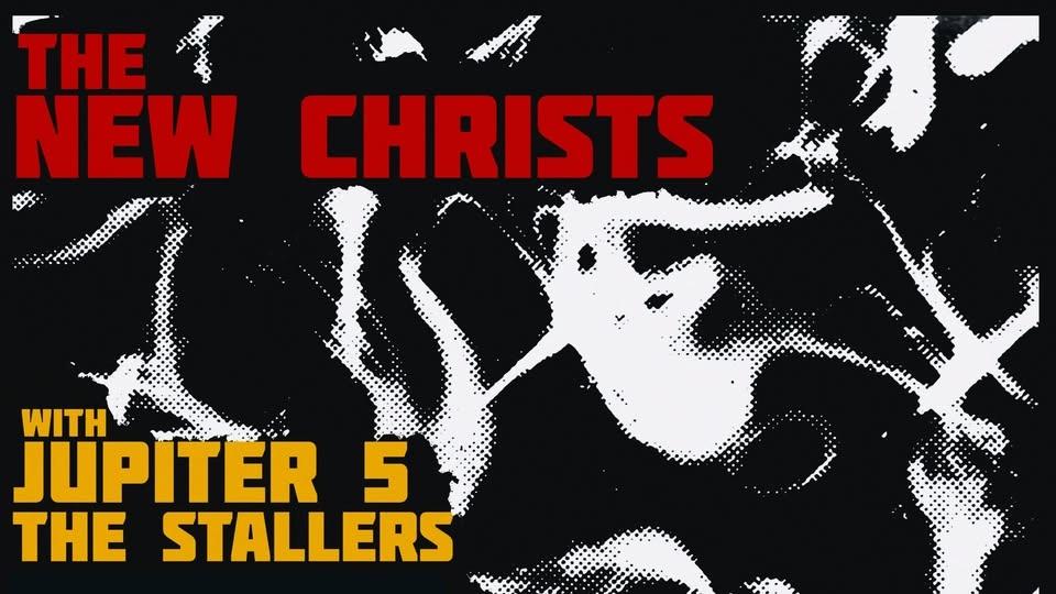 The New Christs with Jupiter 5 and The Stallers