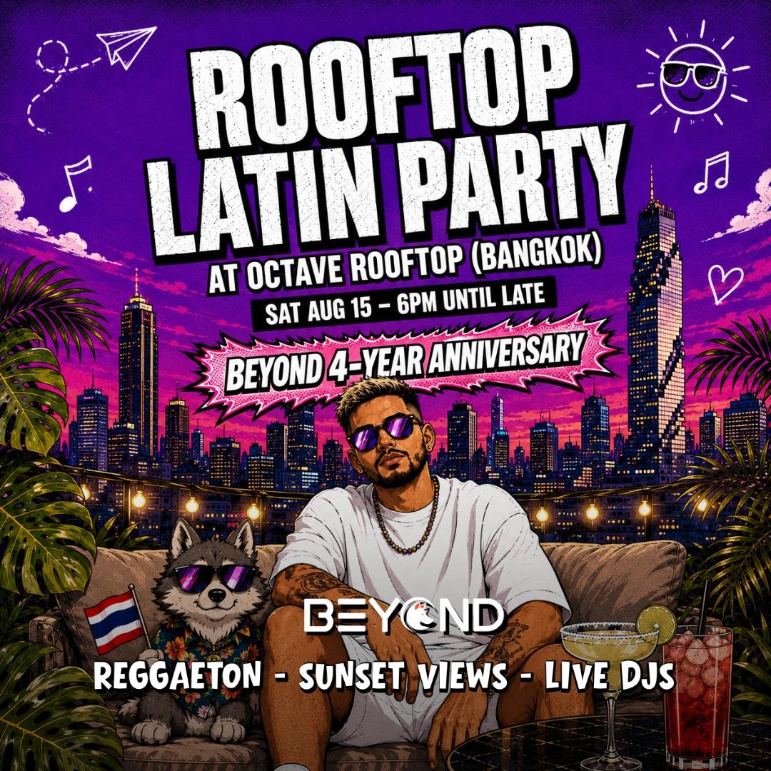 LATIN PARTY • AUGUST 15 • OCTAVE ROOFTOP • BEYOND AND ANNIVERSARY • BANGKOK
