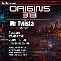 Techmeout presents: Origins 313 with Mr Twista (Detroit)