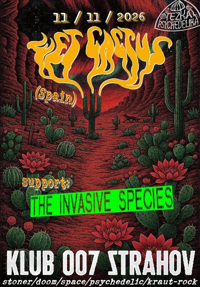 Wet Cactus (Spain) + Invasive Species v 007 na Strahově