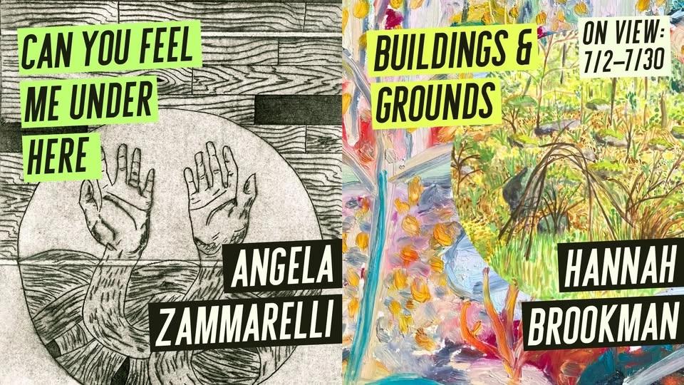 July at Hosmer Gallery - Can You Feel Me Under Here by Angela Zammarelli and Buildings & Grounds