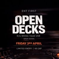 Ent First open decks