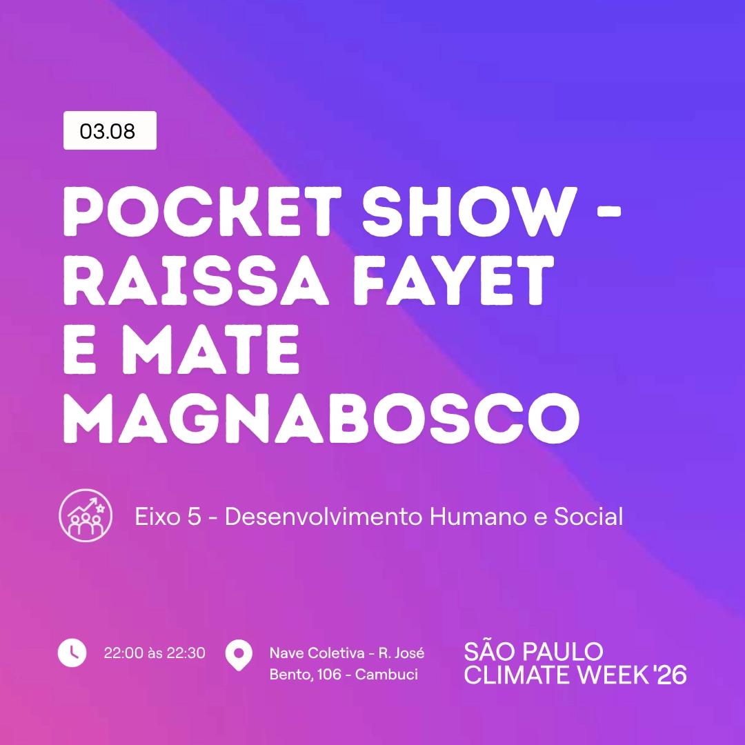 POCKET SHOW - "RAÍZES"Com Raíssa Fayet e Mate Magnabosco. | SPClimate Week