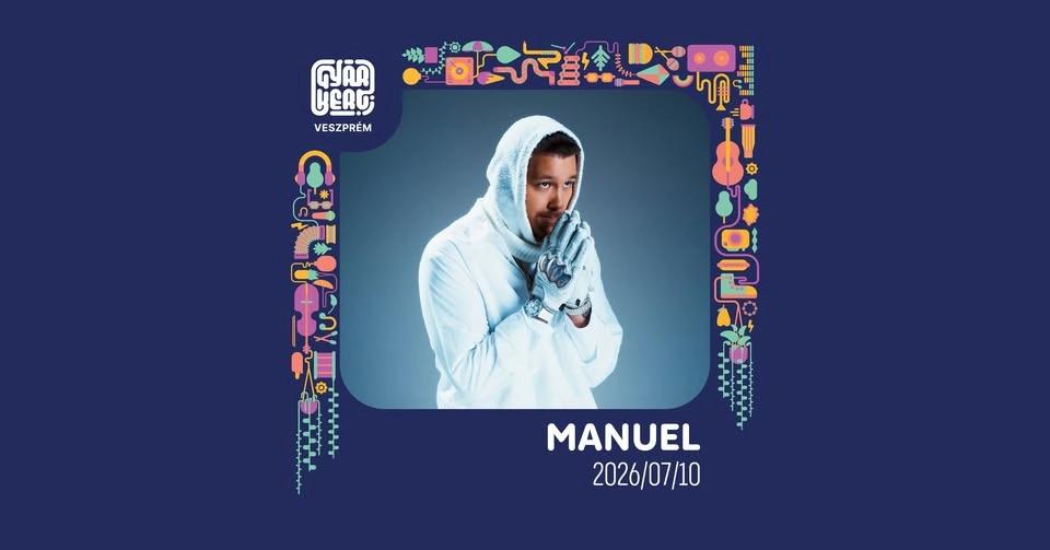 MANUEL/ Gyárkert, Veszprém / 2026.07.10.