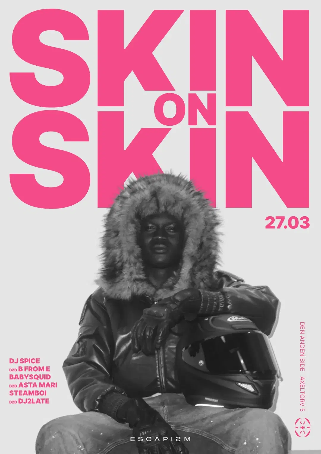 ESCAPISM with Skin On Skin & More