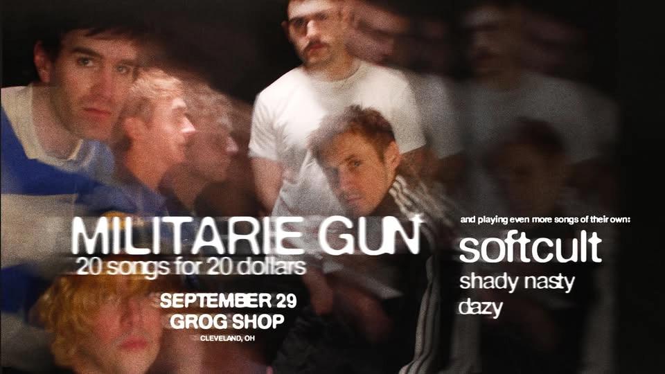 Militarie Gun w/ Softcult, Shady Nasty, and Dazy at Grog Shop