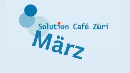 Solution Café Zürich März