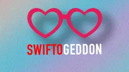 Swiftogeddon - The Taylor Themed Club Night - London