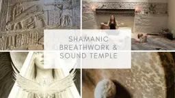 Shamanic breathwork & Sound Temple