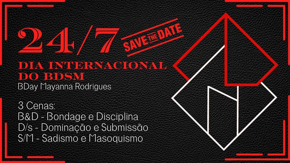 24/7 - Dia Internacional Do Bdsm: Bday Mayanna Rodrigues