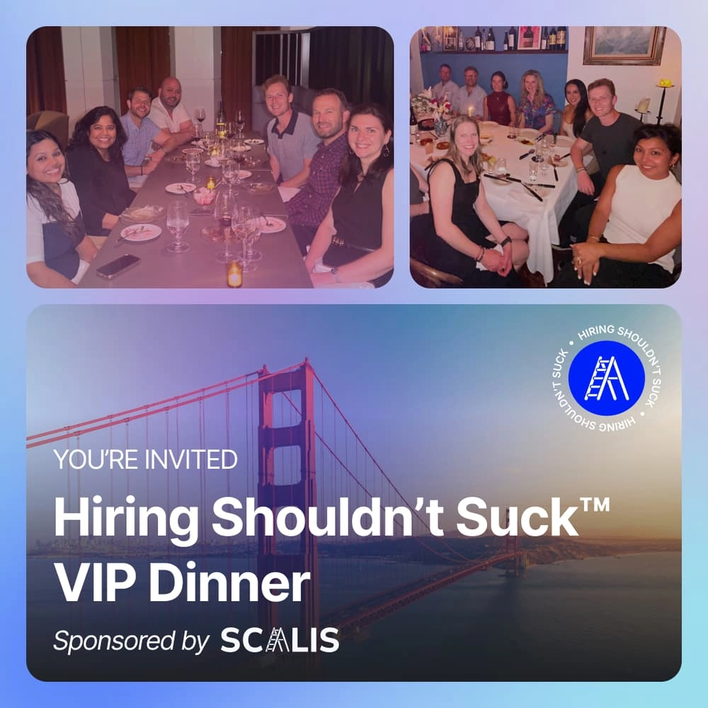 Hiring Shouldn't Suck™ Dinner (Santa Clara/San Jose - 5/21/26)
