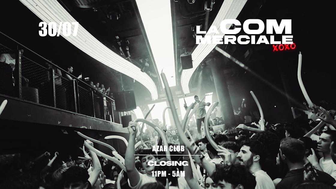 50 Tickets Only: Closing La Commerciale - Jeudi 30 Juillet