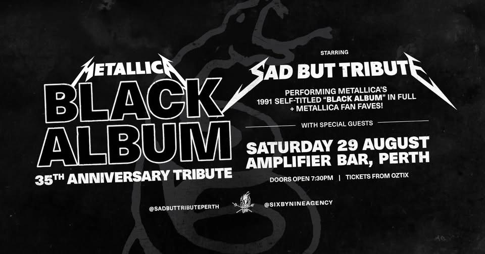 SAD BUT TRIBUTE | Metallica's "THE BLACK ALBUM" 35TH ANNIVERSARY TRIBUTE | Amplifier Bar, Perth WA