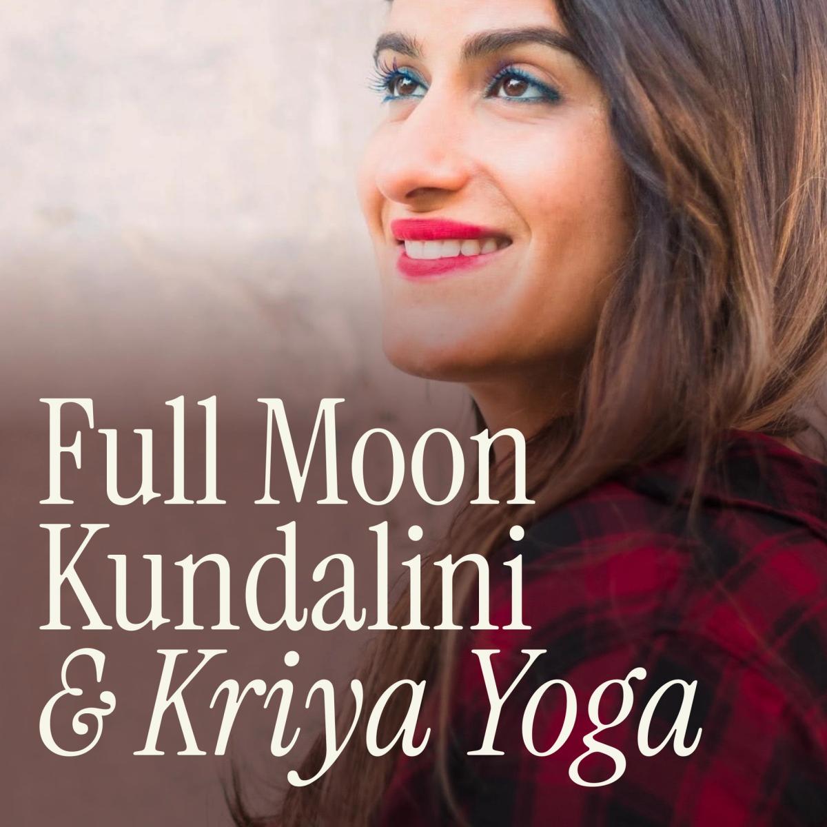 Full Moon Kundalini & Kriya Yoga: Nervous System Reset & Radiant Body Activation