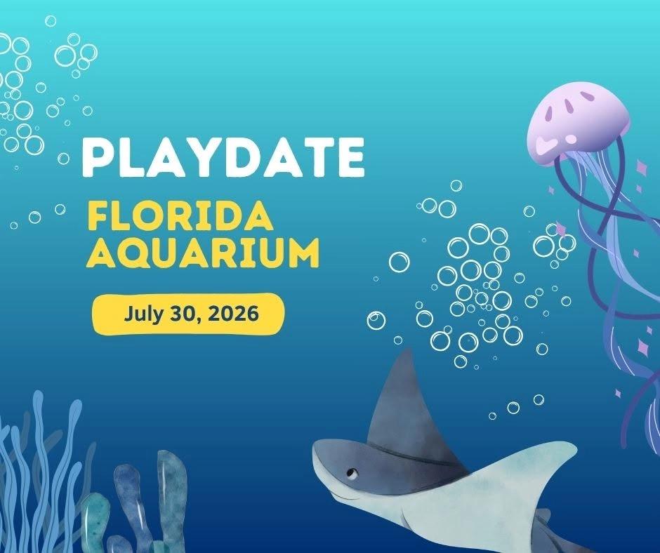 Playdate Florida Aquarium
