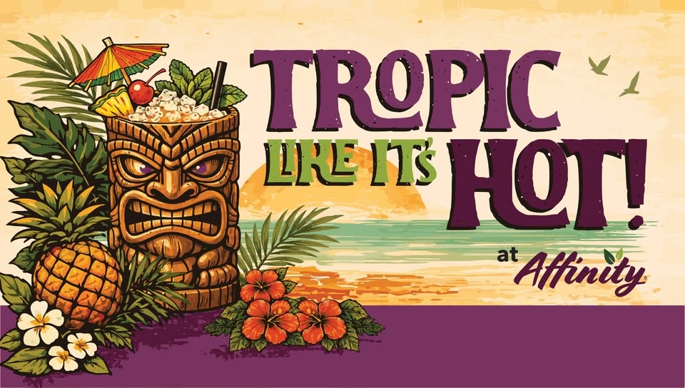 Tropic Like It's Hot! - Affinity at Lewisville