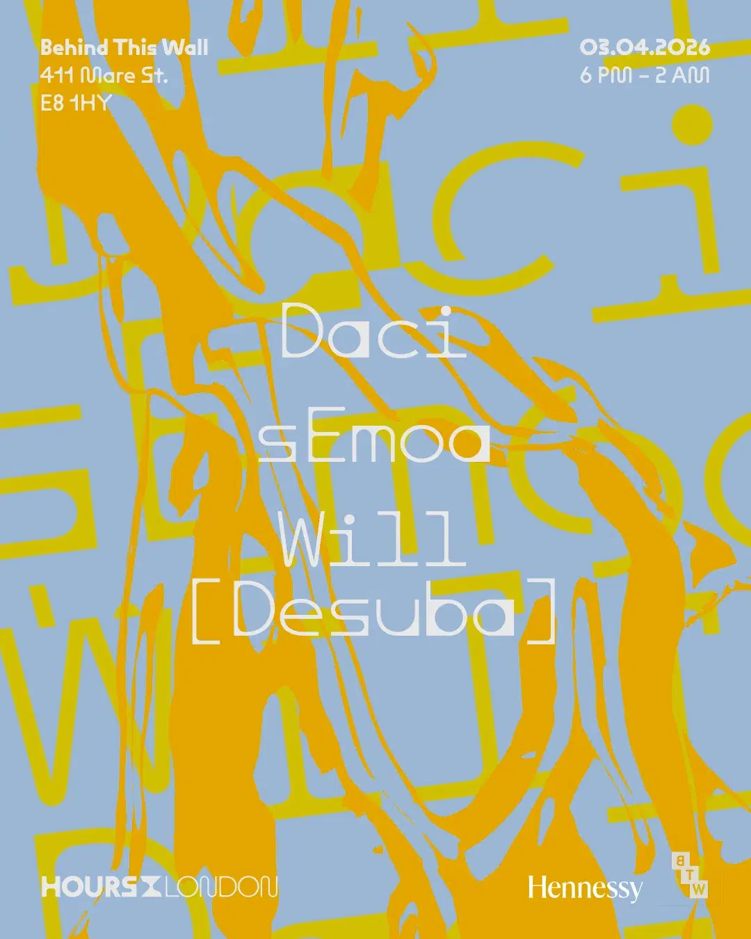 Hours London: Daci, sEmoa, Will