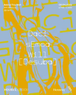 Hours London: Daci, sEmoa, Will