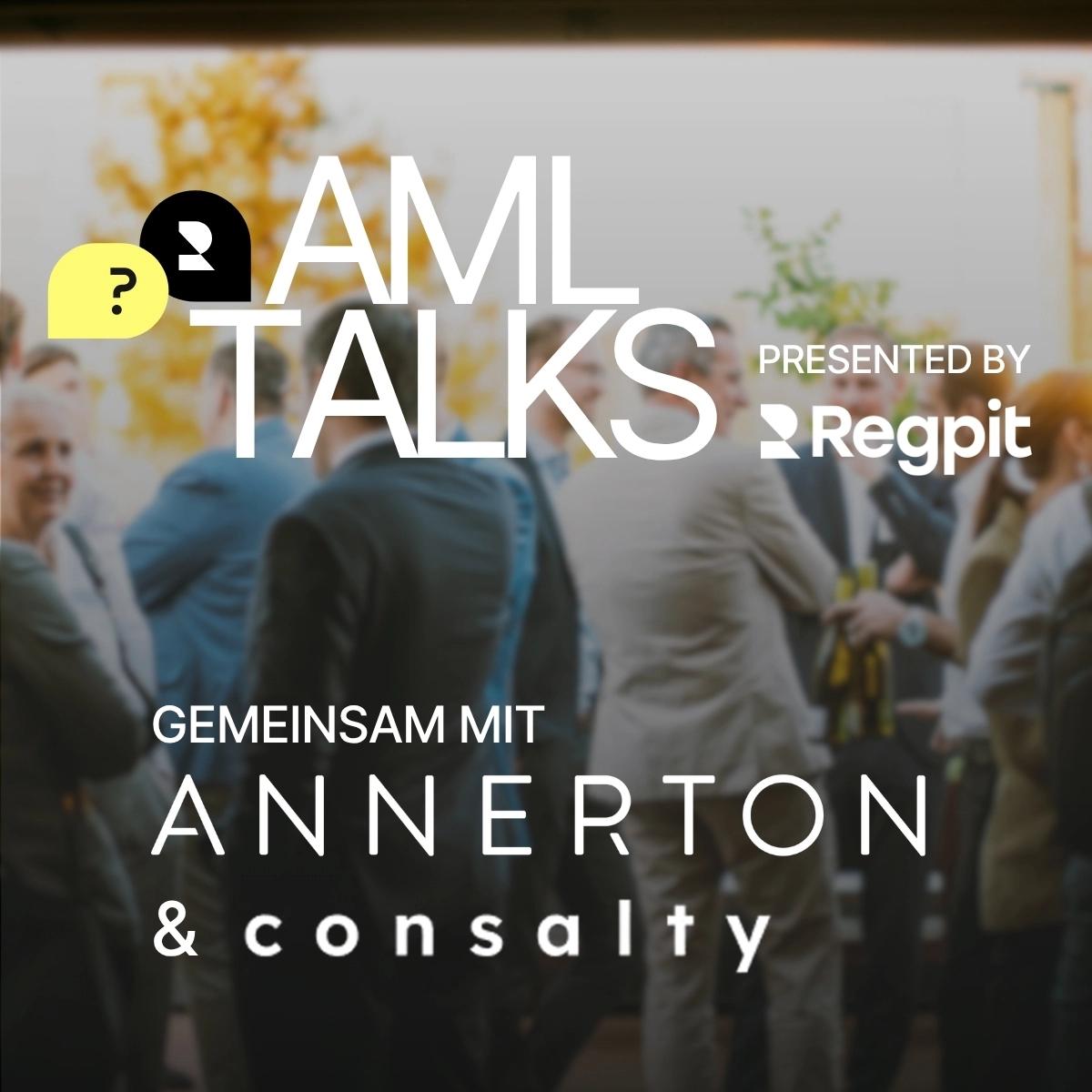 AML TALKS - Annerton | Consalty | Regpit
