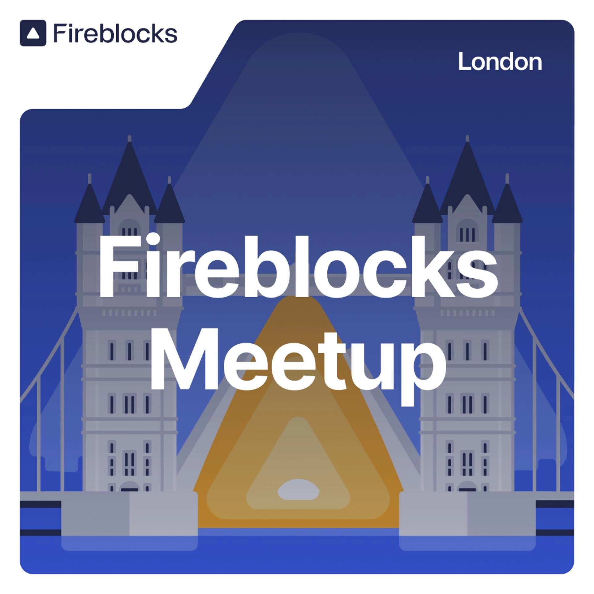 Fireblocks Meetup: London