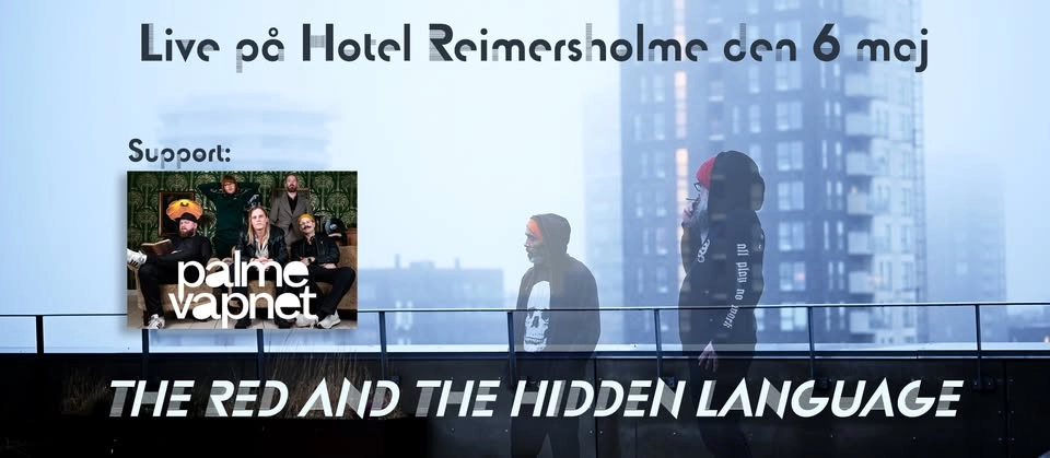 The Red and The Hidden Language på Reimersholme Hotel (Support: Palmevapnet)