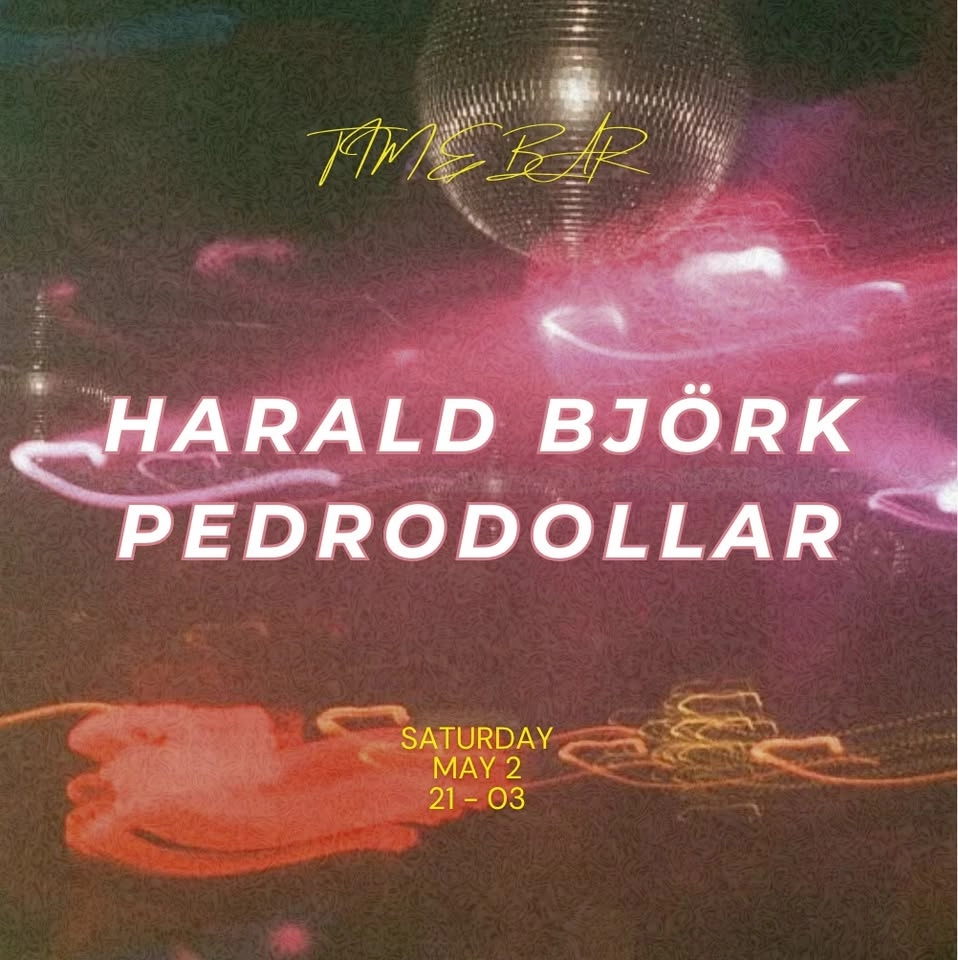 ☆.。SKOJ : HARALD BJÖRK b2b PEDRODOLLAR ‧˚*༓☆ 𝒮𝒜𝒯𝒰𝑅𝒟𝒜𝒴 @ 𝒯𝐼𝑀𝐸𝐵𝒜𝑅