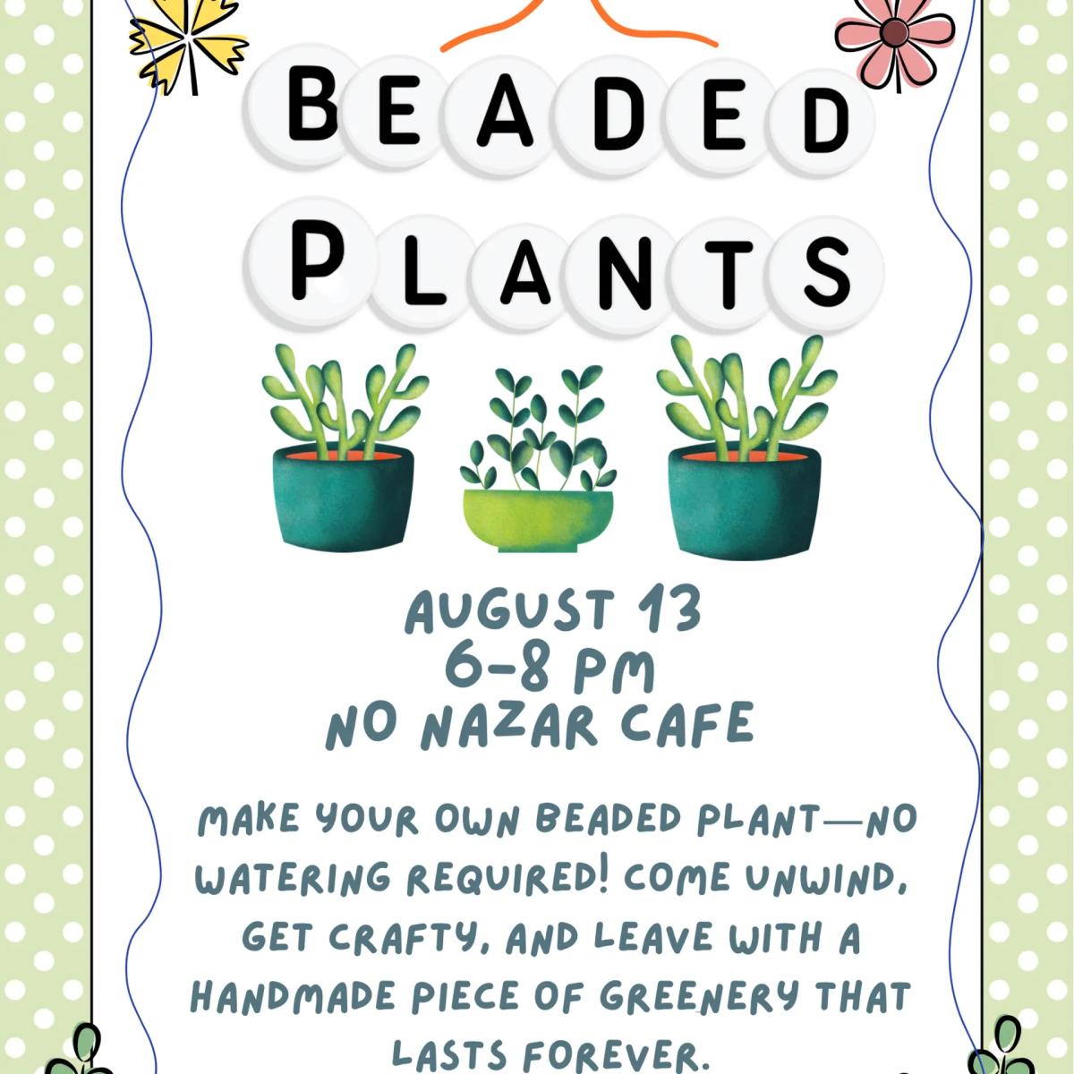 BEADED PLANTS