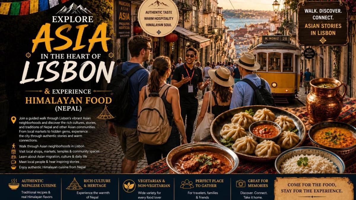 Explore Asia in the Heart of Lisbon & Experience Himalayan Food ( Nepal )