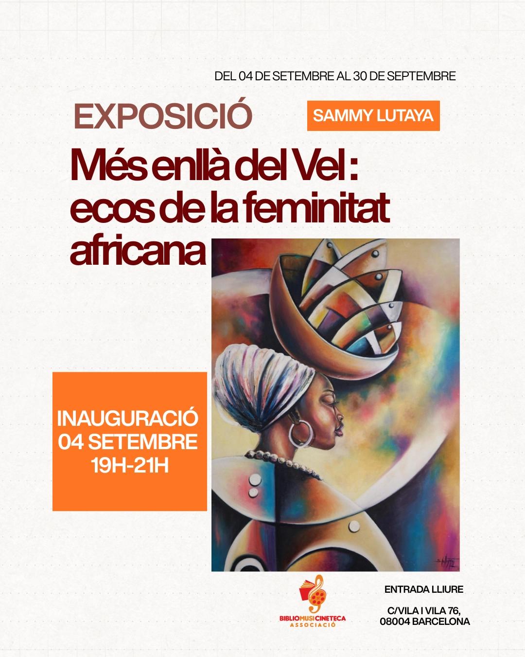 OPENING EXHIBITION "BEHIND THE VEIL: ECOS OF AFRICAN WOMANHOOD" BY SAMMY LUTAYA
