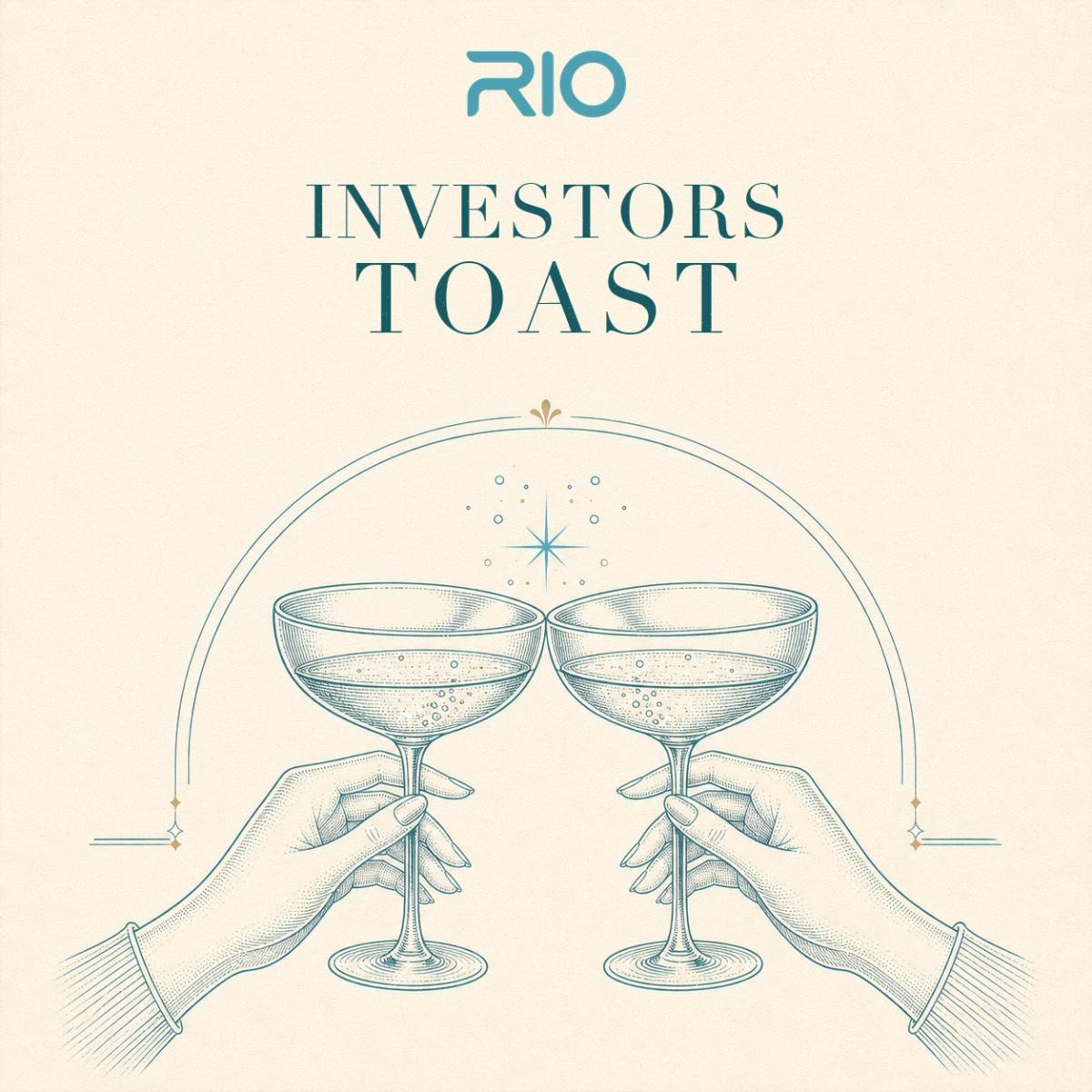 RIO's Investors Toast 🥂