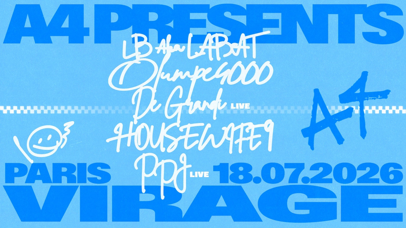 A4 PRESENTS: LB aka LABAT, De Grandi (live), Olympe4000, PPJ (live), HOUSEWIFE9